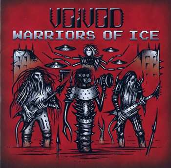 CD Voïvod: Warriors Of Ice
