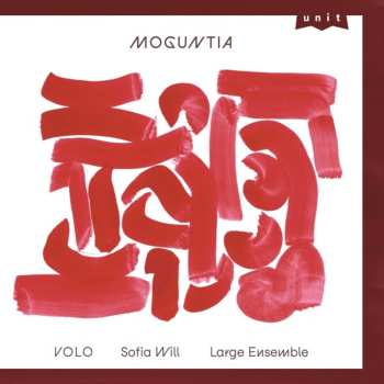 CD Volo - Sofia Will Large Ensemble: Moguntia