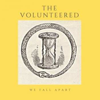 LP The Volunteered: We Fall Apart