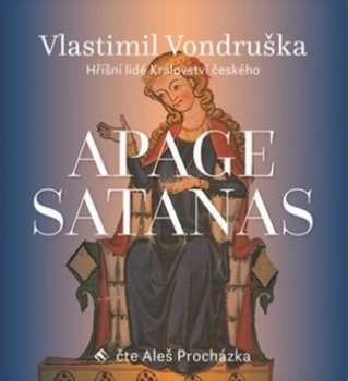 Album Aleš Procházka: Vondruška: Apage Satanas - Hříšní lid