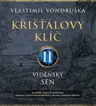 2CD Hyhlík Jan: Vondruška: Křišťálový klíč II. Vídeňs