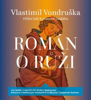 CD Hyhlík Jan: Vondruška: Román o růži - Hříšní lidé