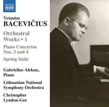 CD Lithuanian National Symphony Orchestra: Orchestral Works • 1 / Piano Concertos Nos. 3 And 4 / Spring Suite