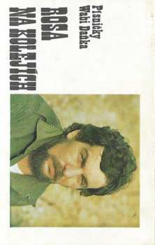 MC Wabi Daněk: Rosa Na Kolejích (Písničky Wabi Daňka) CLR