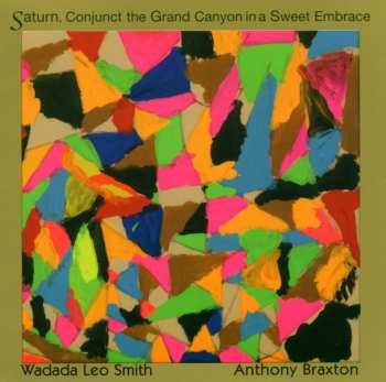 Album Wadada Leo Smith: Saturn, Conjunct The Grand Canyon In A Sweet Embrace