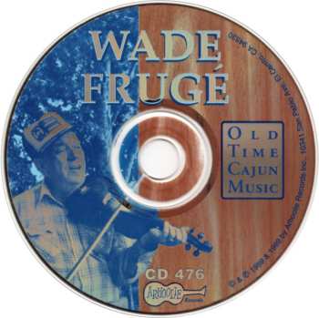 CD Wade Frugé: Old Style Cajun Music