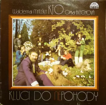 Waldemar Matuška: Kluci Do Nepohody