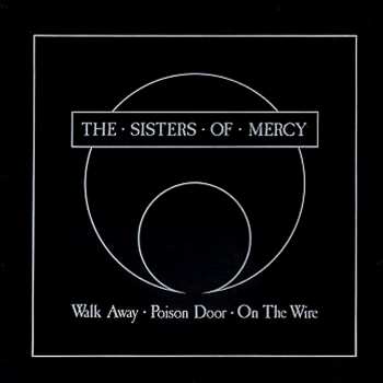 Album The Sisters Of Mercy: Walk Away / Poison Door