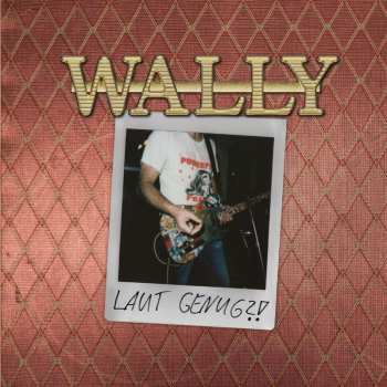 Album Wally: Laut Genug?!
