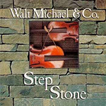 CD Walt Michael & Company: Step Stone