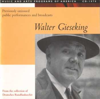 4CD/Zestaw pudełkowy Walter Gieseking: Konzertmitschnitte U. Rundfunkaufnahmen / Public Performances And Broadcasts (From The Collection Of Deutsches Rundfunkarchiv)