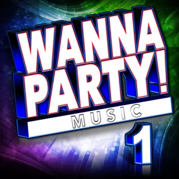 Wanna Party! - Vol. 1 / Various: Wanna Party