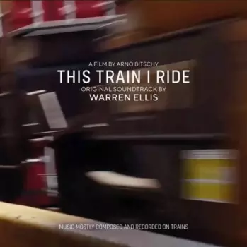 This Train I Ride (Original Soundtrack)