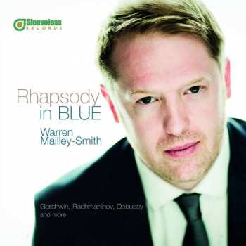 Album Warren Mailley-Smith: Rhapsody In Blue