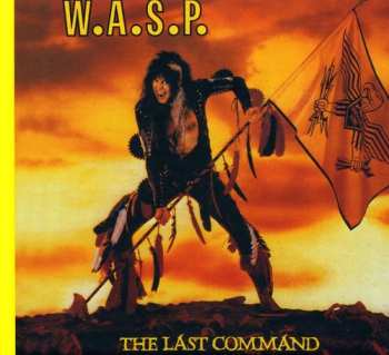 2CD W.A.S.P.: The Last Command DLX