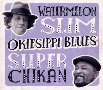 CD Watermelon Slim: Okiesippi Blues