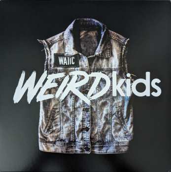 LP We Are The In Crowd: Weird Kids