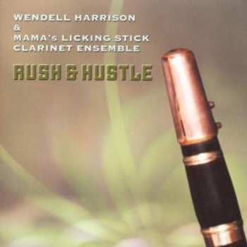 Album Wendell Harrison: Rush & Hustle