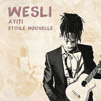Album Wesli: Ayiti Etoile Nouvelle
