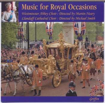 CD The Choir Of Westminster Abbey: Music For Royal Occasions