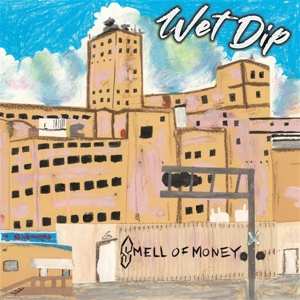 LP Wet Dip: Smell Of Money