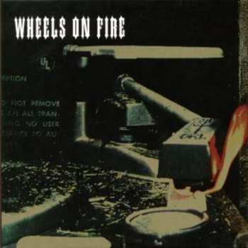 Album Wheels On Fire: Wheels On Fire