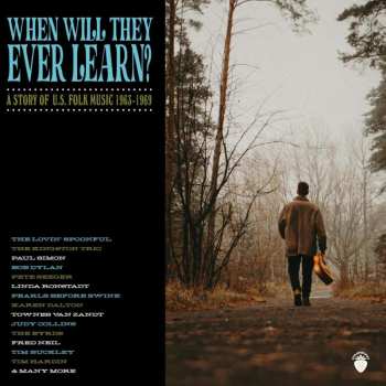 4CD When Will They Ever Learn: Story Of Us Folk Music: When Will They Ever Learn: Story Of Us Folk Music