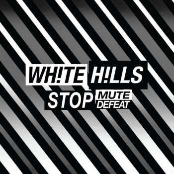 CD White Hills: Stop Mute Defeat