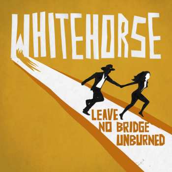 CD Whitehorse: Leave No Bridge Unburned