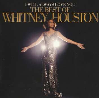CD Whitney Houston: I Will Always Love You: The Best Of Whitney Houston