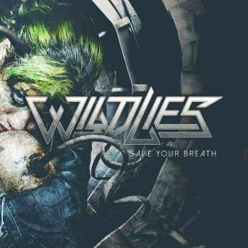 Album The Wild Lies: Save Your Breath
