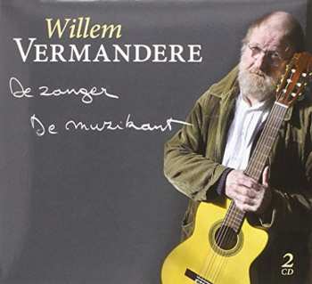 Album Willem Vermandere: De Zanger De Muzikant