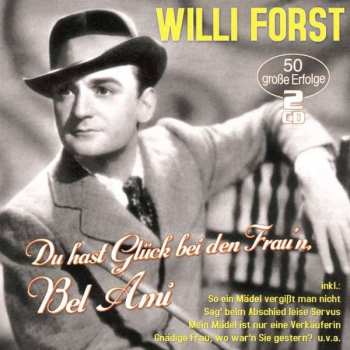 2CD Willi Forst: Du Hast Glück Bei Den Frau'n, Bel Ami