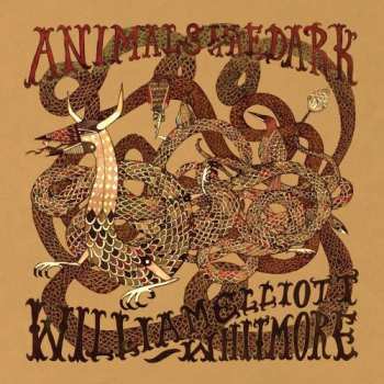 LP William Elliott Whitmore: Animals In The Dark