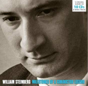 10CD/Zestaw pudełkowy William Steinberg: Milestones Of A Conductor Legend