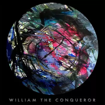 William The Conqueror: Proud Disturber Of The Peace