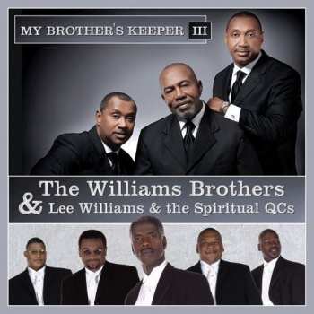 Album Williams Brothers / Williams,lee / Spiritual Qc's: My Brother's Keeper Iii