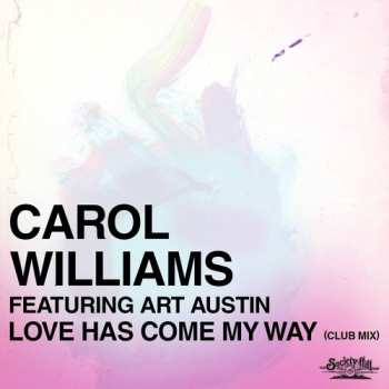 CD Williams,carol / Austin,art: Love Has Come My Way (club Mix)