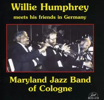 Willie Humphrey Meets Maryland Jazz Band Of Cologne