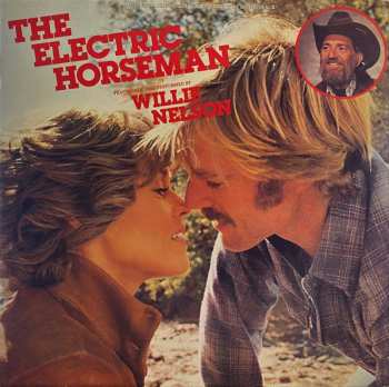 LP Willie Nelson: The Electric Horseman - Music From The Original Motion Picture Soundtrack