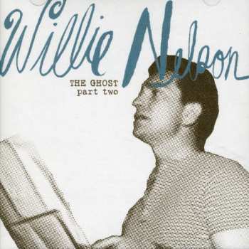 CD Willie Nelson: The Ghost Part Two
