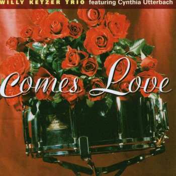 CD Willy Ketzer: Comes Love