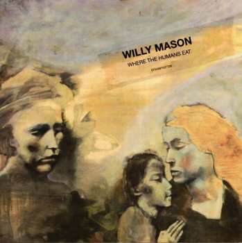 CD Willy Mason: Where The Humans Eat