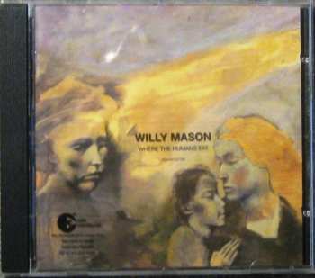 CD Willy Mason: Where The Humans Eat