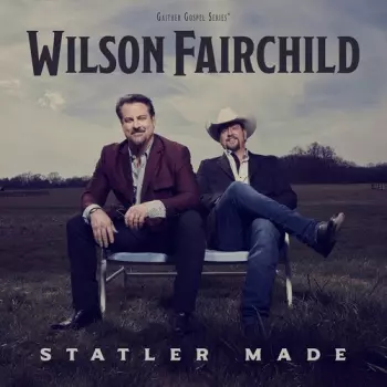 Wilson Fairchild: Statler Made