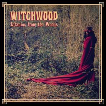 CD Witchwood: Litanies From The Woods