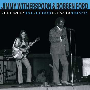 CD Witherspoon,jimmy / Ford,robben: Jump Blues Live 1972