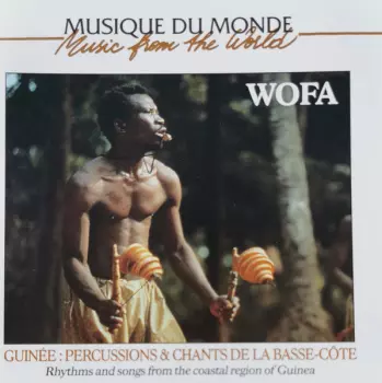 Guinée: Percussions & Chants De La Basse-Côte = Rhythms And Songs From The Coastal Region Of Guinea