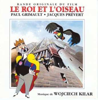 Album Wojciech Kilar: Le Roi Et L'Oiseau (Bande Originale Du Film)