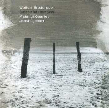 CD Wolfert Brederode: Ruins And Remains